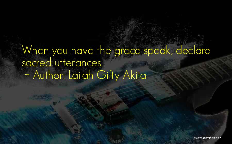 Words You Speak Quotes By Lailah Gifty Akita