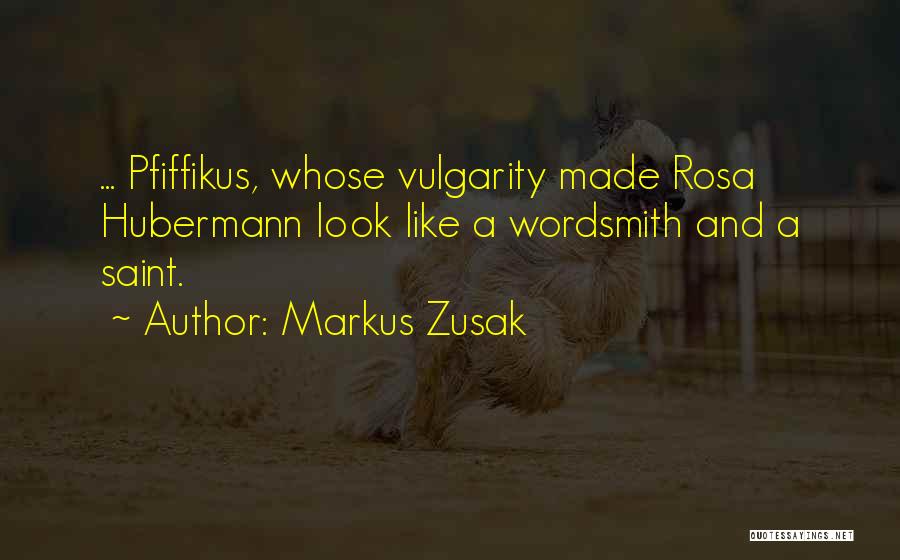Wordsmith Funny Quotes By Markus Zusak