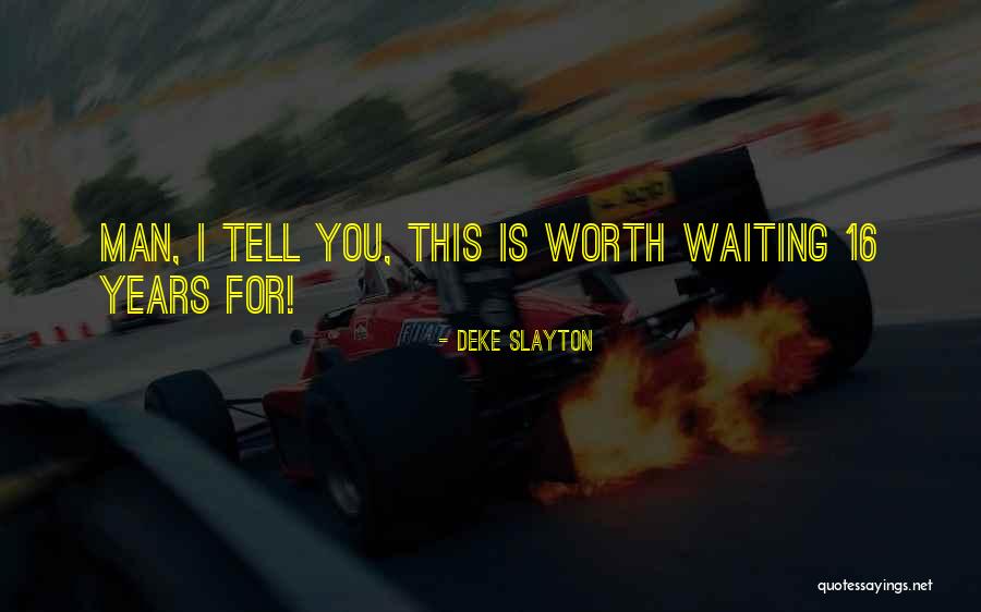 Wordsmiths Publishing Quotes By Deke Slayton Wordsmiths Publishing Quotes By Deke Slayton