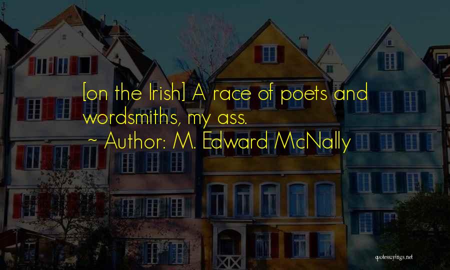 Wordsmiths Quotes By M. Edward McNally