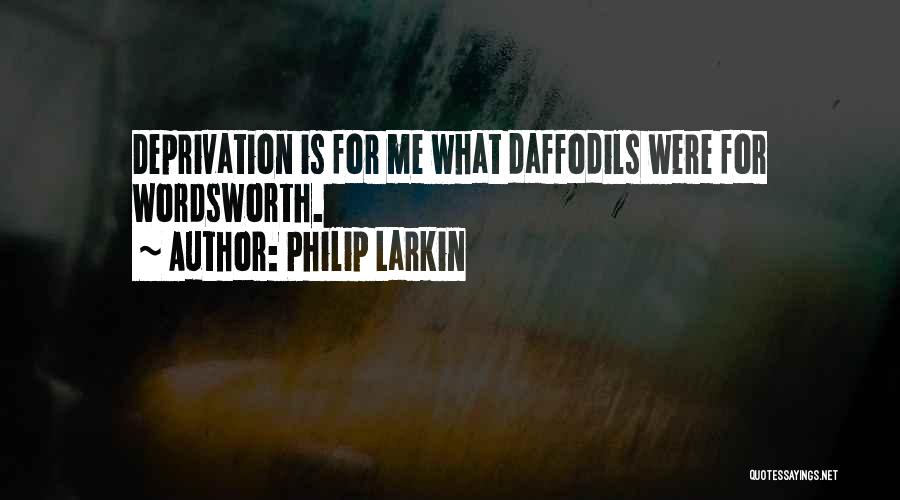 Wordsworth Daffodils Quotes By Philip Larkin