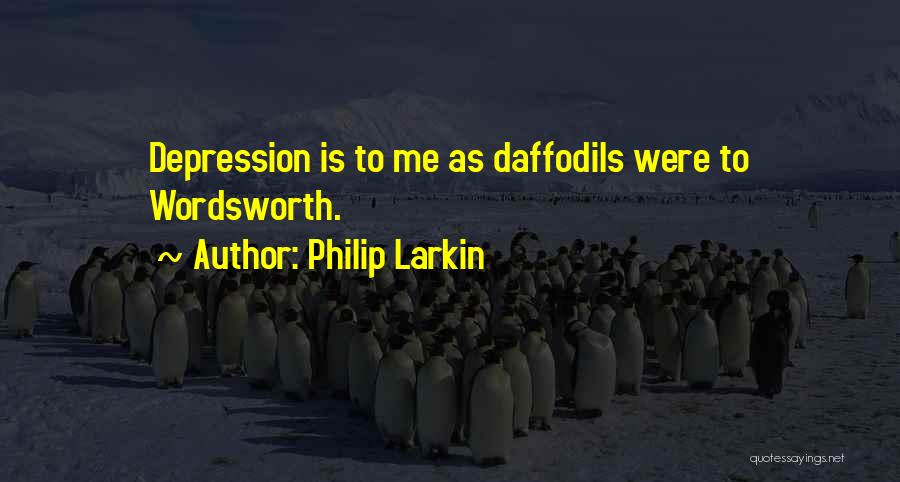 Wordsworth Daffodils Quotes By Philip Larkin