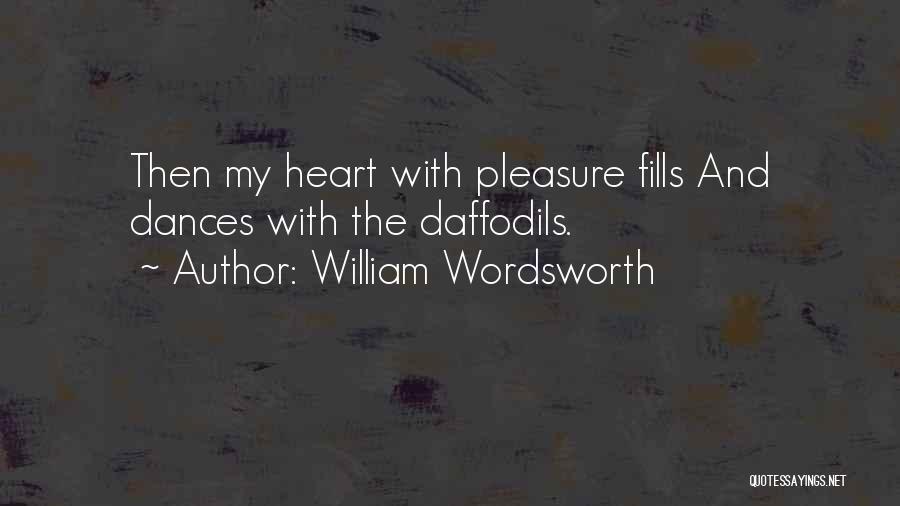 Wordsworth Daffodils Quotes By William Wordsworth