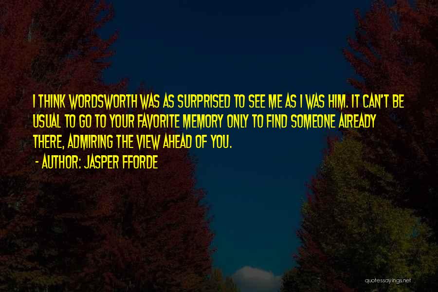 Wordsworth Quotes By Jasper Fforde