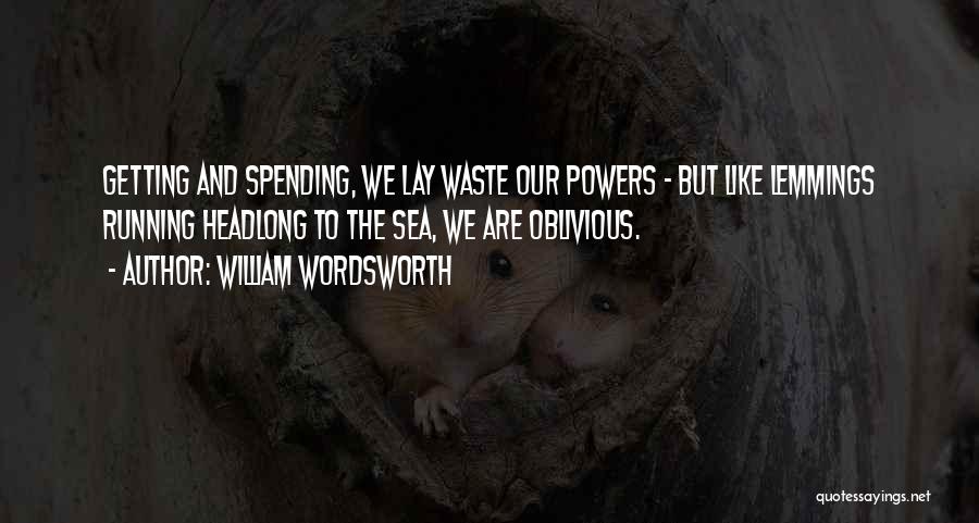 Wordsworth Quotes By William Wordsworth