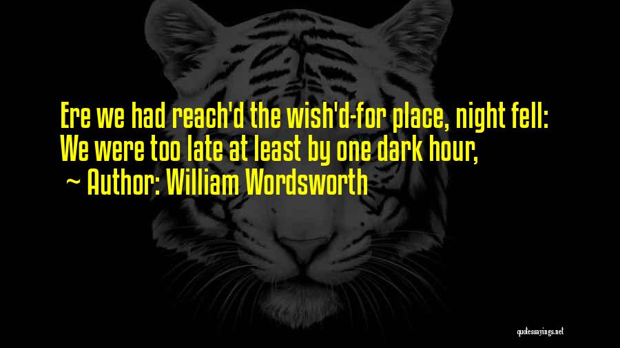 Wordsworth Quotes By William Wordsworth