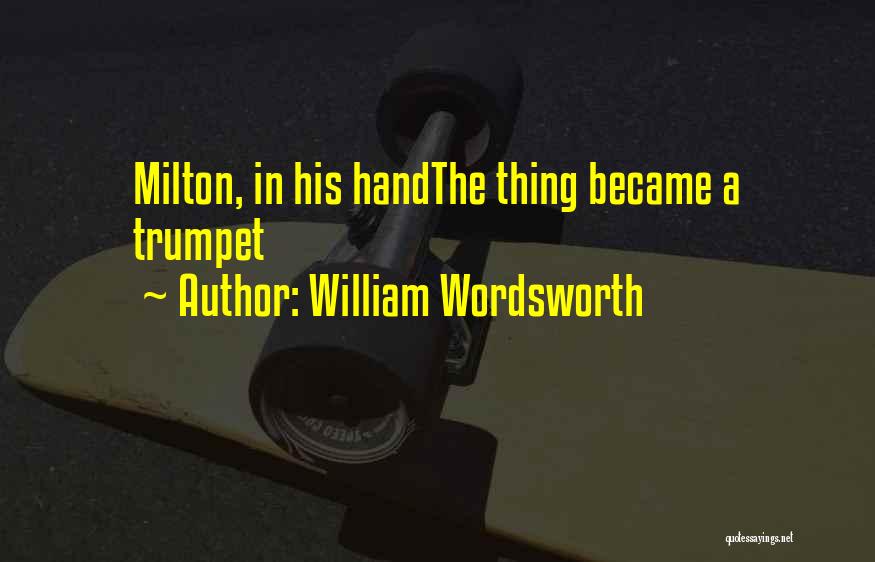 Wordsworth Quotes By William Wordsworth