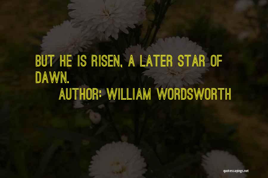 Wordsworth Quotes By William Wordsworth