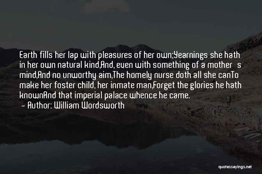 Wordsworth's Quotes By William Wordsworth