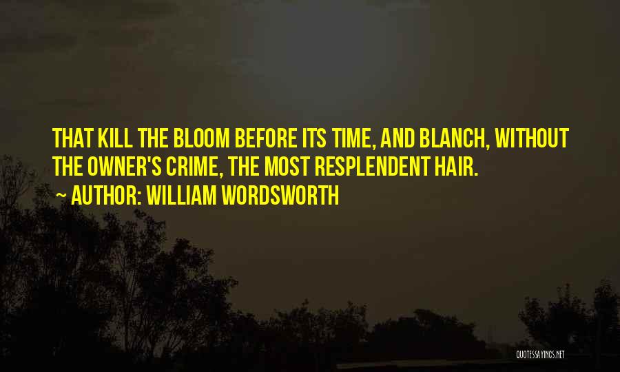 Wordsworth's Quotes By William Wordsworth