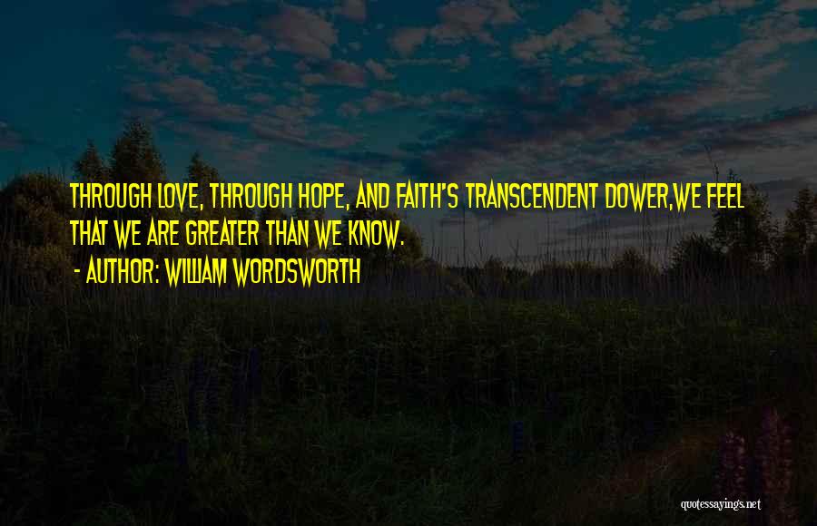 Wordsworth's Quotes By William Wordsworth