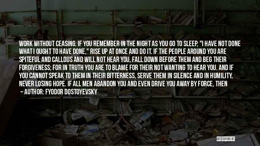 Work All Night Quotes By Fyodor Dostoyevsky