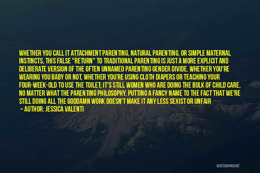Work All Week Quotes By Jessica Valenti