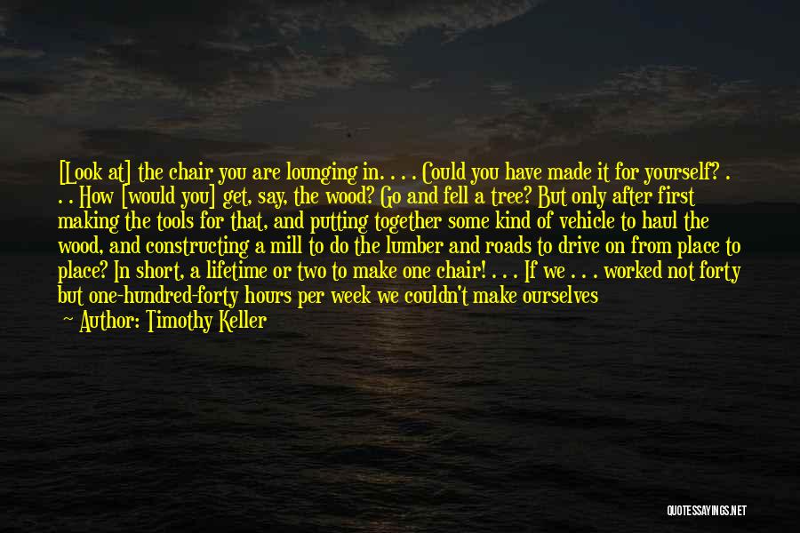 Work All Week Quotes By Timothy Keller