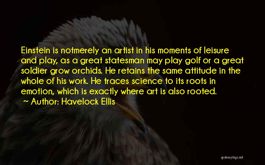 Work And Attitude Quotes By Havelock Ellis