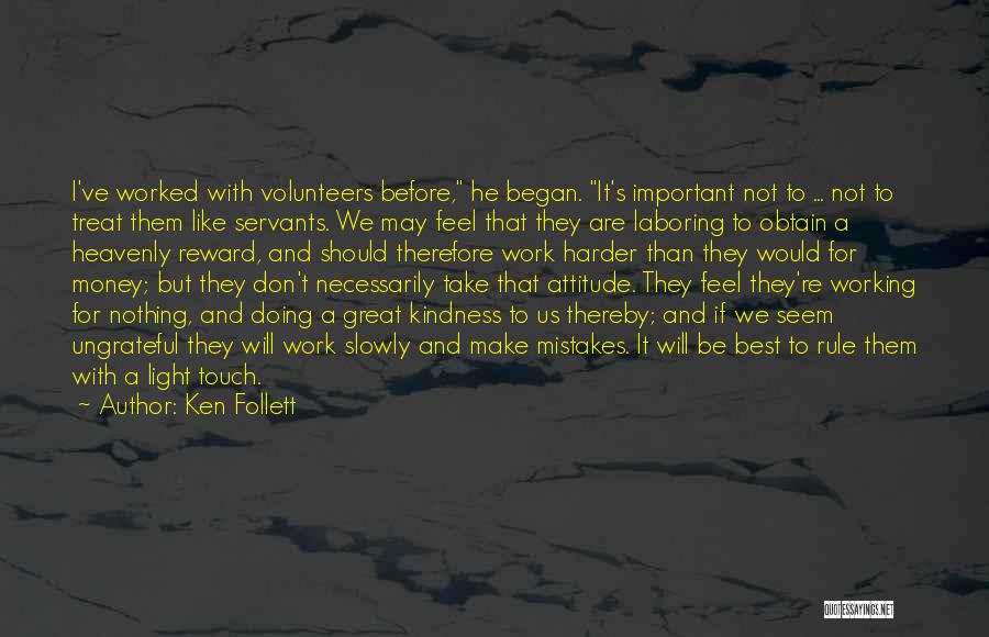 Work And Attitude Quotes By Ken Follett
