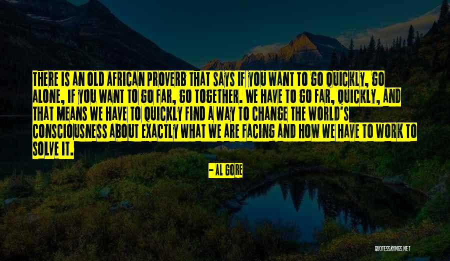 Work And Change Quotes By Al Gore Work And Change Quotes By Al Gore