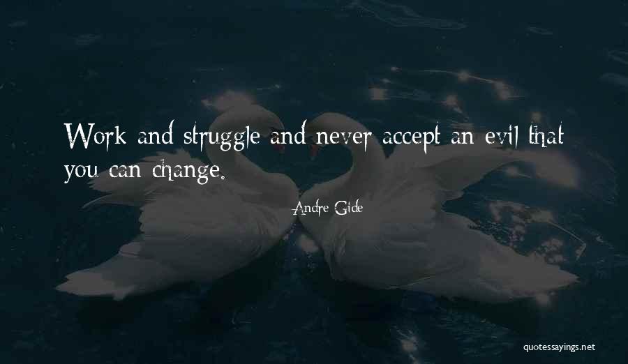 Work And Change Quotes By Andre Gide Work And Change Quotes By Andre Gide