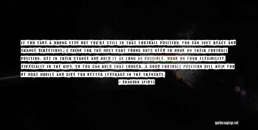 Work And Change Quotes By Brandon Spikes Work And Change Quotes By Brandon Spikes