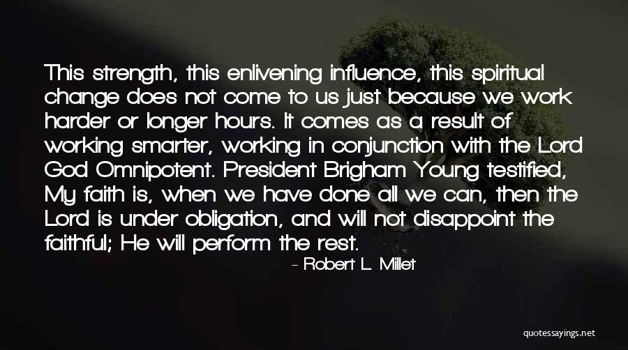 Work And Change Quotes By Robert L. Millet Work And Change Quotes By Robert L. Millet