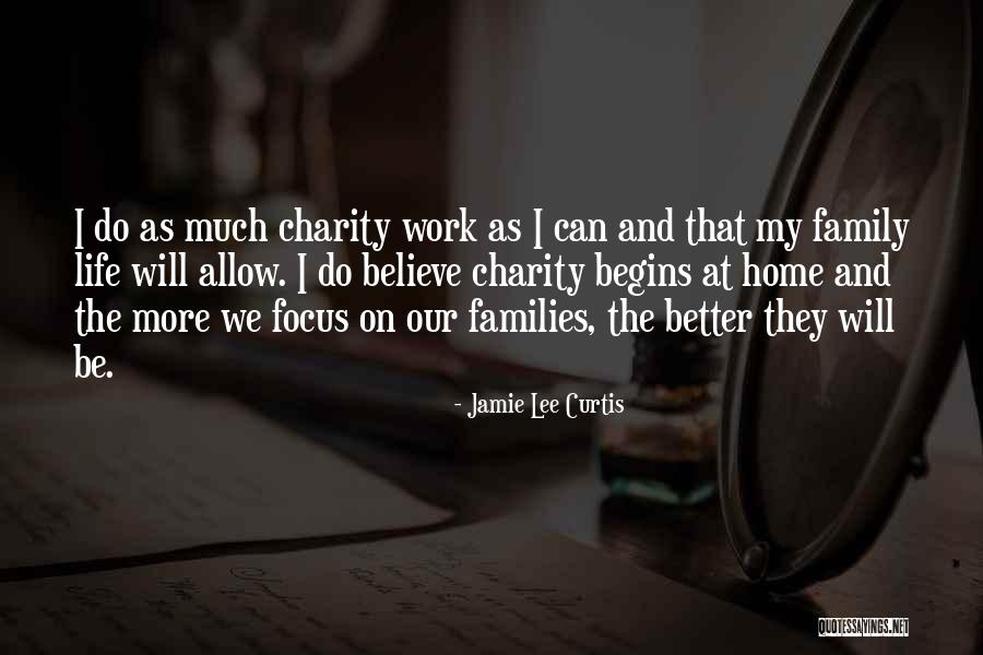 Work And Charity Quotes By Jamie Lee Curtis Work And Charity Quotes By Jamie Lee Curtis