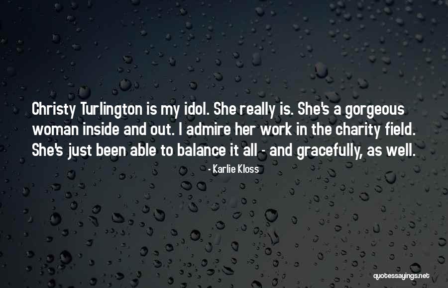 Work And Charity Quotes By Karlie Kloss Work And Charity Quotes By Karlie Kloss