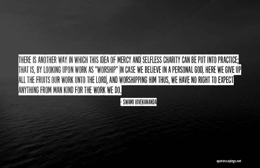 Work And Charity Quotes By Swami Vivekananda Work And Charity Quotes By Swami Vivekananda