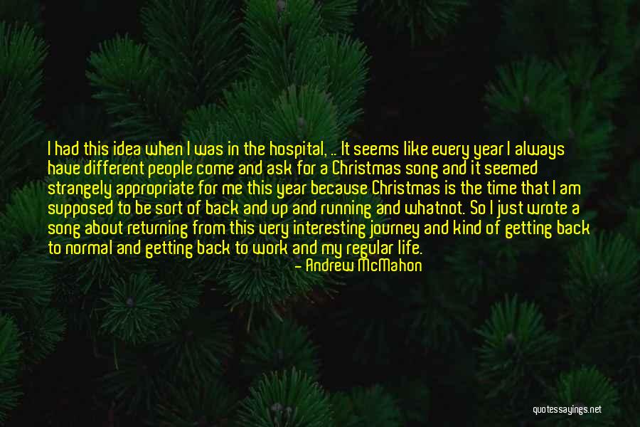 Work And Christmas Quotes By Andrew McMahon