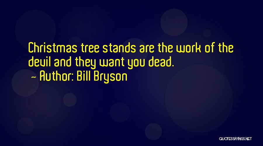 Work And Christmas Quotes By Bill Bryson