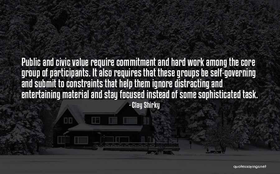 Work And Commitment Quotes By Clay Shirky Work And Commitment Quotes By Clay Shirky