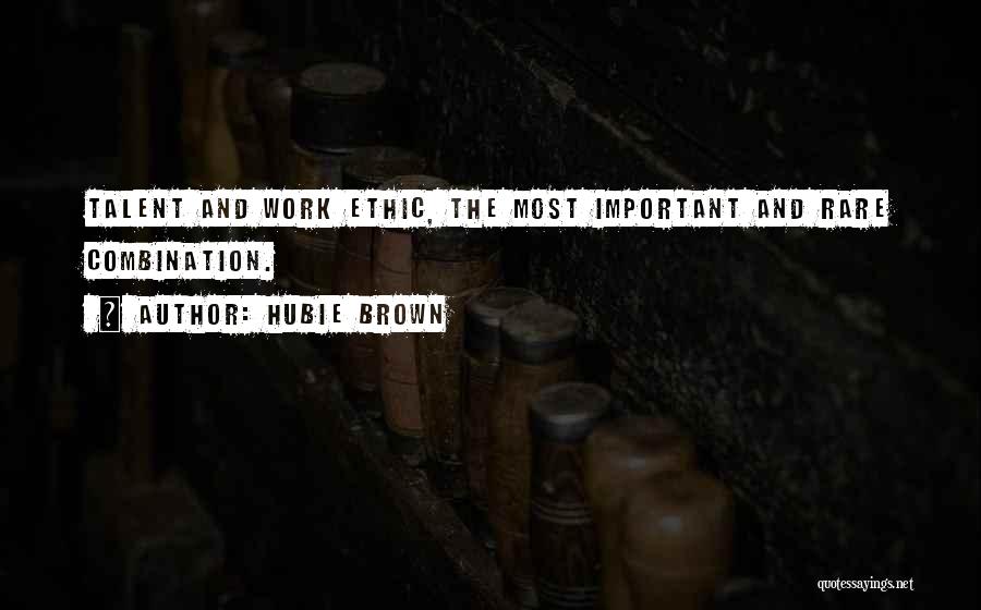 Work And Ethics Quotes By Hubie Brown