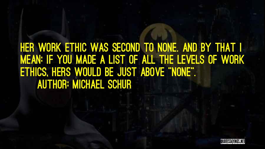 Work And Ethics Quotes By Michael Schur