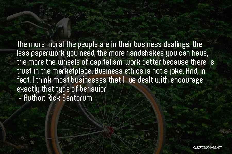 Work And Ethics Quotes By Rick Santorum