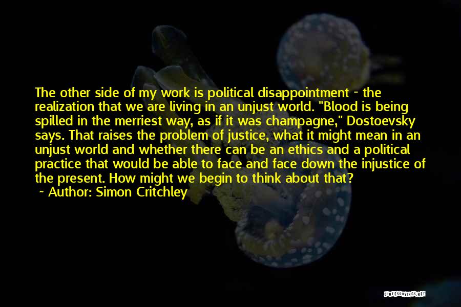 Work And Ethics Quotes By Simon Critchley