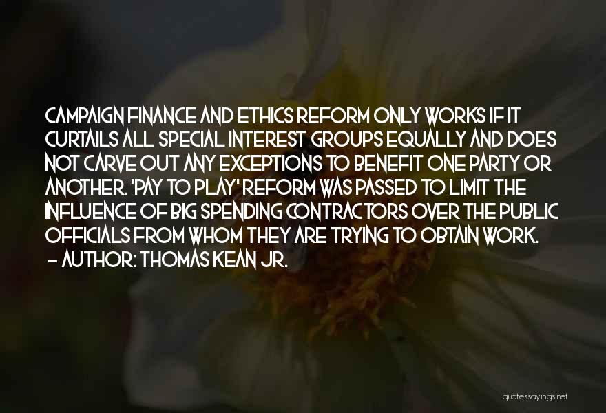 Work And Ethics Quotes By Thomas Kean Jr.