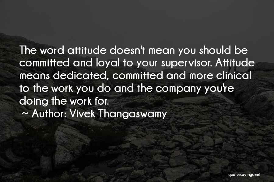 Work And Ethics Quotes By Vivek Thangaswamy