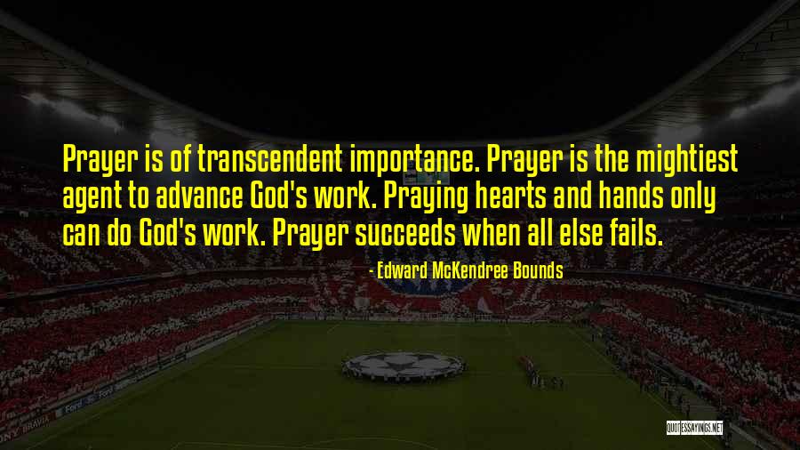 Work And God Quotes By Edward McKendree Bounds