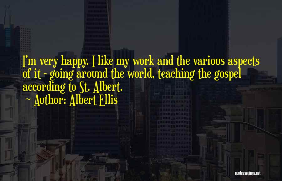 Work And Happy Quotes By Albert Ellis