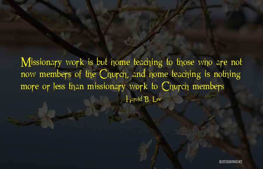 Work And Home Quotes By Harold B. Lee