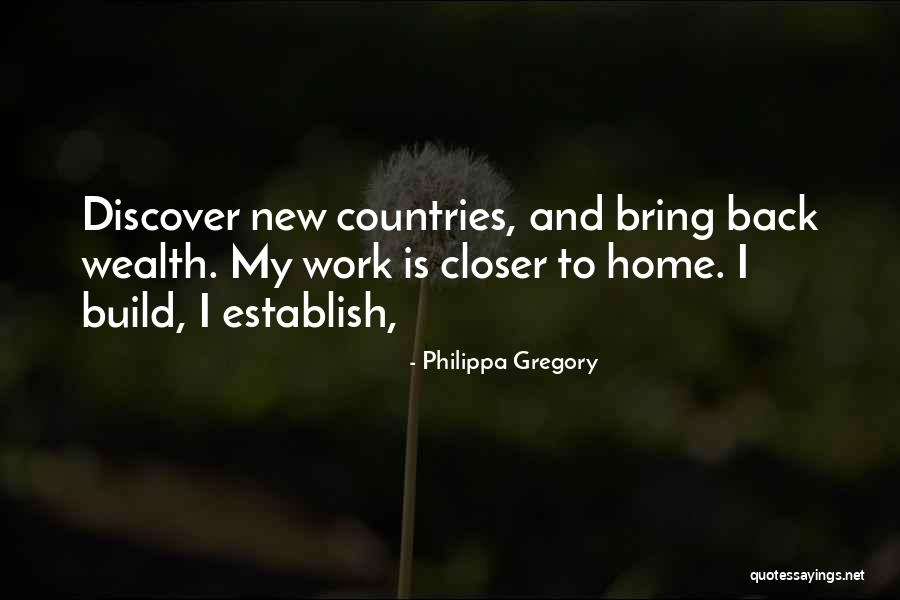 Work And Home Quotes By Philippa Gregory