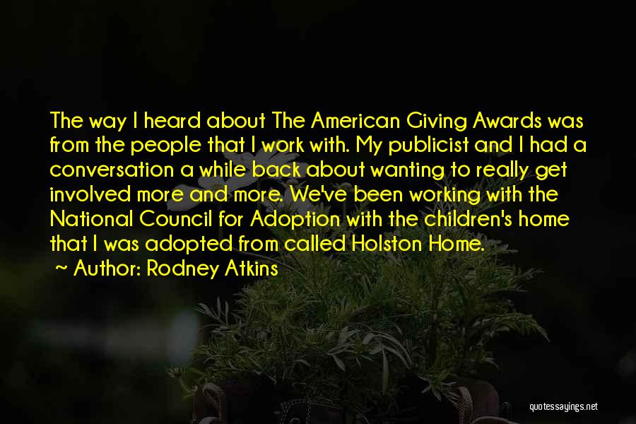 Work And Home Quotes By Rodney Atkins
