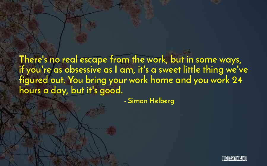 Work And Home Quotes By Simon Helberg