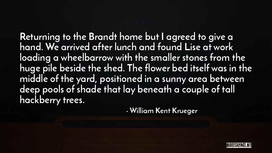 Work And Home Quotes By William Kent Krueger