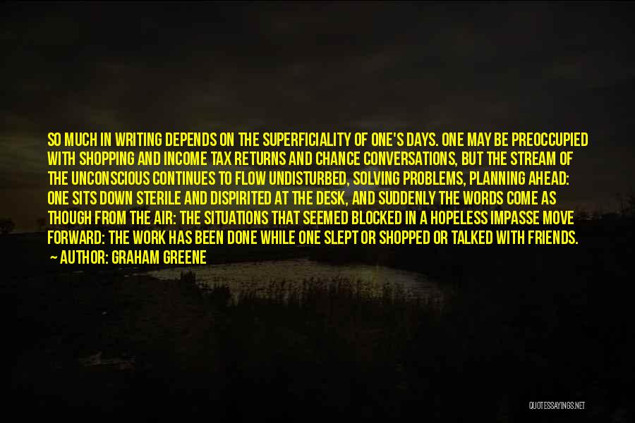 Work And Income Quotes By Graham Greene