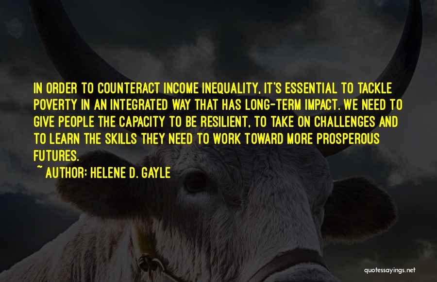 Work And Income Quotes By Helene D. Gayle