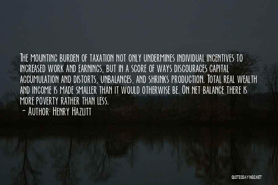 Work And Income Quotes By Henry Hazlitt