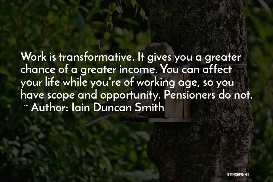 Work And Income Quotes By Iain Duncan Smith