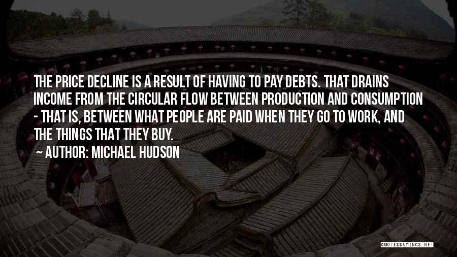 Work And Income Quotes By Michael Hudson