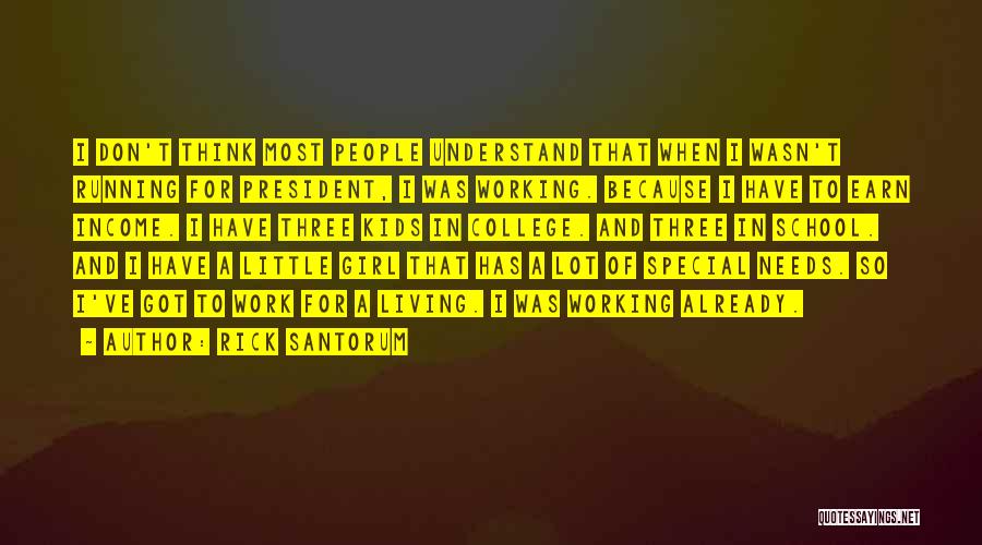 Work And Income Quotes By Rick Santorum