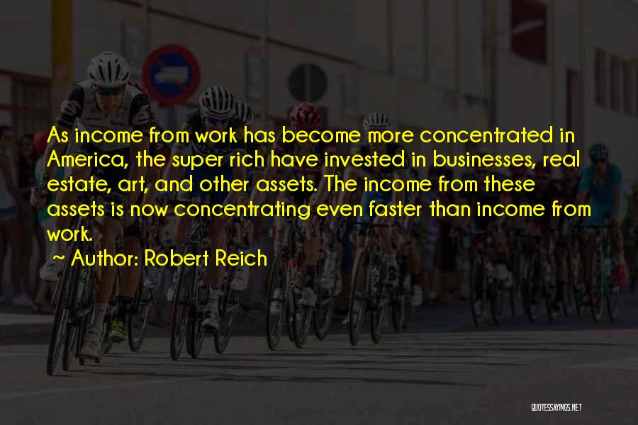 Work And Income Quotes By Robert Reich